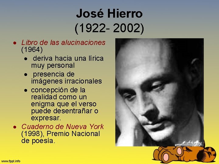 José Hierro (1922 - 2002) Libro de las alucinaciones (1964) deriva hacia una lírica