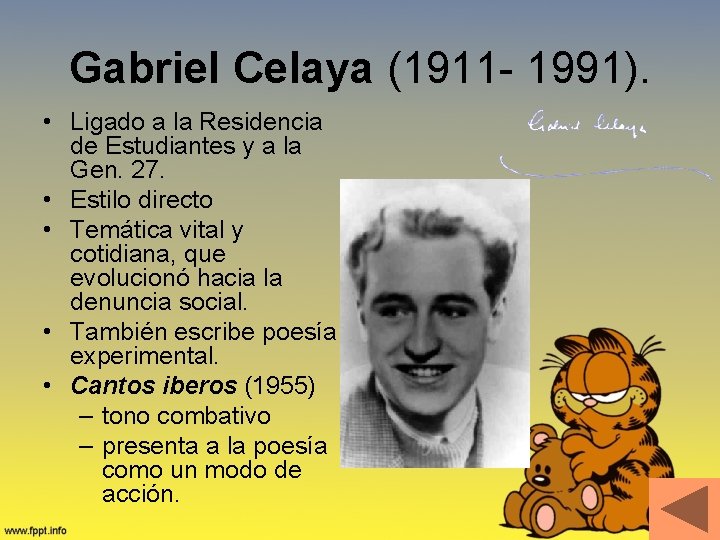 Gabriel Celaya (1911 - 1991). • Ligado a la Residencia de Estudiantes y a