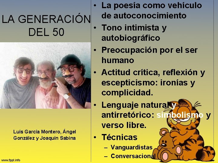  • La poesía como vehículo de autoconocimiento LA GENERACIÓN • Tono intimista y