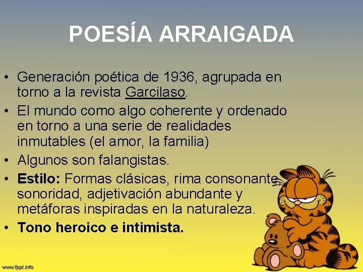 POESÍA ARRAIGADA • Generación poética de 1936, agrupada en torno a la revista Garcilaso.