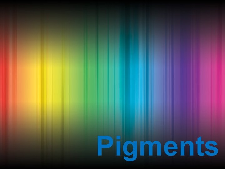 Pigments 