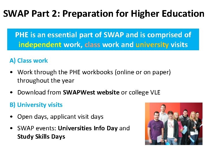 SWAP Part 2: Preparation for Higher Education PHE is an essential part of SWAP