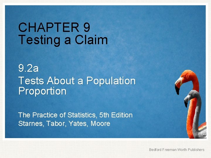 CHAPTER 9 Testing a Claim 9 2 a