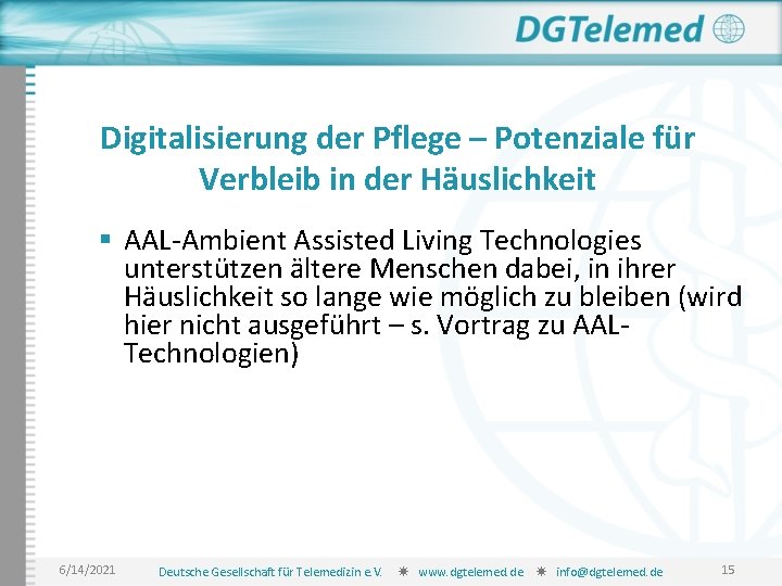 Digitalisierung der Pflege – Potenziale für Verbleib in der Häuslichkeit § AAL-Ambient Assisted Living