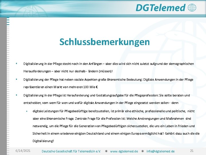 Schlussbemerkungen § Digitalisierung in der Pflege steckt noch in den Anfängen – aber dies