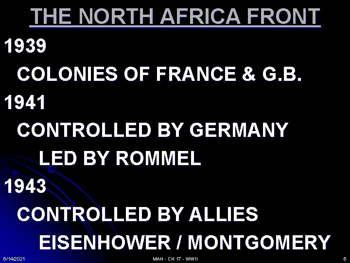 THE NORTH AFRICA FRONT 1939 COLONIES OF FRANCE & G. B. 1941 CONTROLLED BY