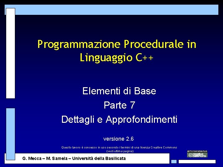 Programmazione Procedurale in Linguaggio C++ Elementi di Base Parte 7 Dettagli e Approfondimenti versione