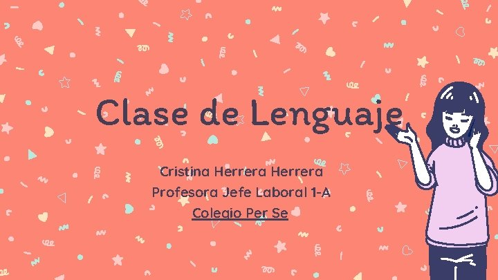 Clase de Lenguaje Cristina Herrera Profesora Jefe Laboral 1 -A Colegio Per Se 