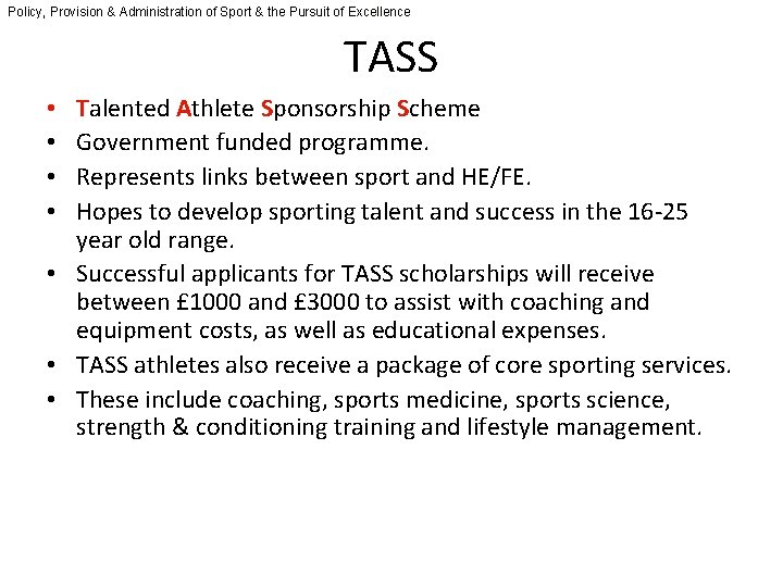 Policy, Provision & Administration of Sport & the Pursuit of Excellence TASS Talented Athlete