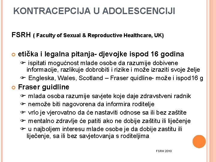 KONTRACEPCIJA U ADOLESCENCIJI FSRH ( Faculty of Sexual & Reproductive Healthcare, UK) etička i