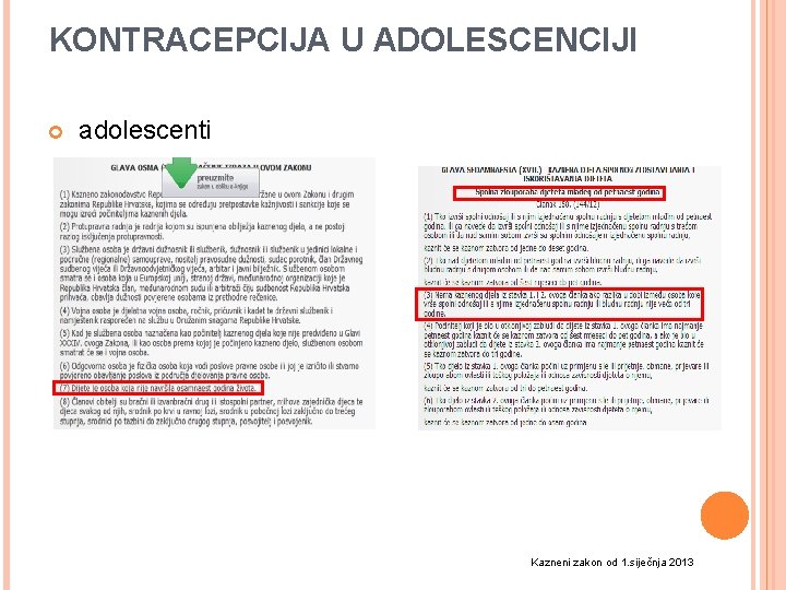 KONTRACEPCIJA U ADOLESCENCIJI adolescenti Kazneni zakon od 1. siječnja 2013 