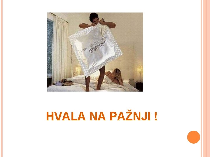 HVALA NA PAŽNJI ! 