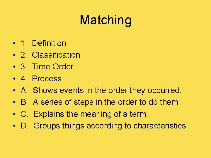 Matching • • 1. 2. 3. 4. A. B. C. D. Definition Classification Time