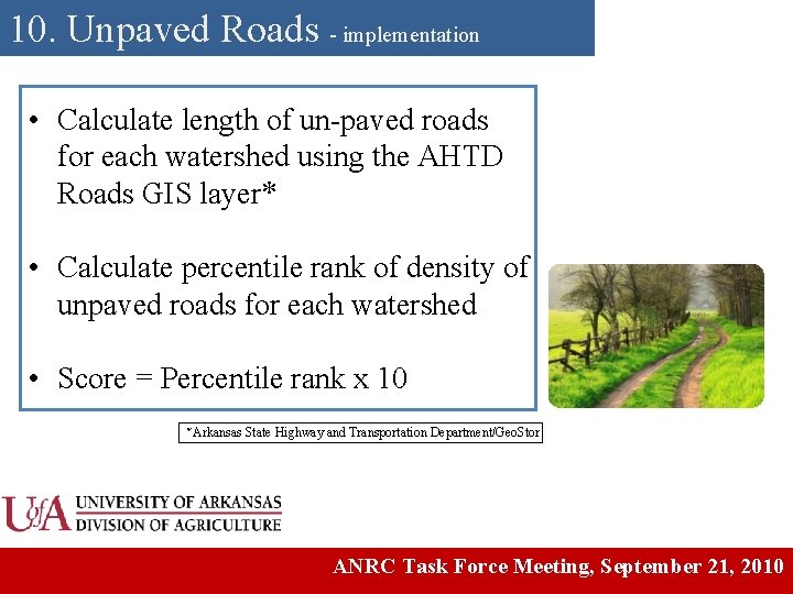 10. Unpaved Roads - implementation • Calculate length of un-paved roads for each watershed
