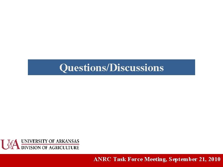 Questions/Discussions ANRC Task Force Meeting, September 21, 2010 