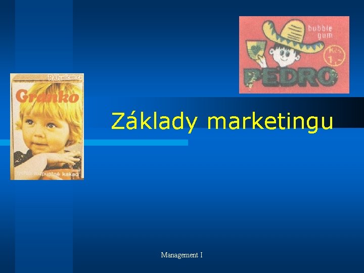Základy marketingu Management I 