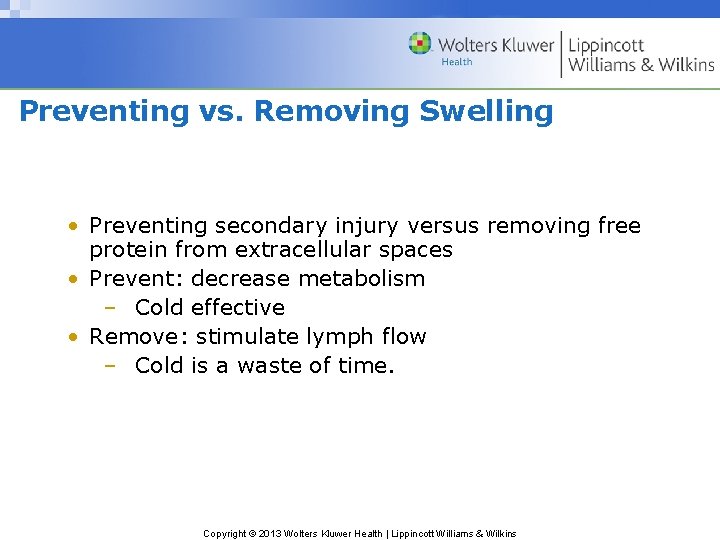 Preventing vs. Removing Swelling • Preventing secondary injury versus removing free protein from extracellular
