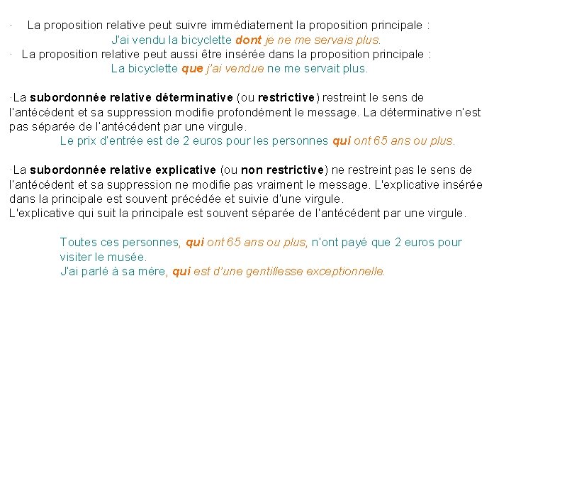 · La proposition relative peut suivre immédiatement la proposition principale : J’ai vendu la · La proposition relative peut suivre immédiatement la proposition principale : J’ai vendu la