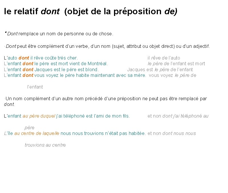 le relatif dont (objet de la préposition de) ·Dont remplace un nom de personne le relatif dont (objet de la préposition de) ·Dont remplace un nom de personne