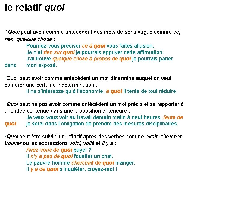 le relatif quoi ·Quoi peut avoir comme antécédent des mots de sens vague comme le relatif quoi ·Quoi peut avoir comme antécédent des mots de sens vague comme