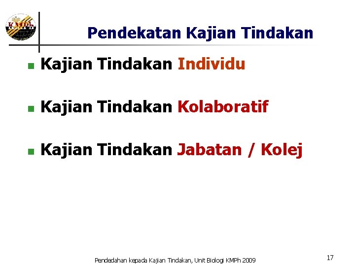 Bengkel Pendedahan Kepada Kaedah Penyelidikan Pendidikan Kajian Tindakan