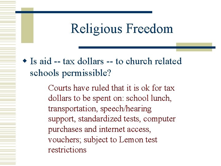 Religious Freedom w Is aid -- tax dollars -- to church related schools permissible?