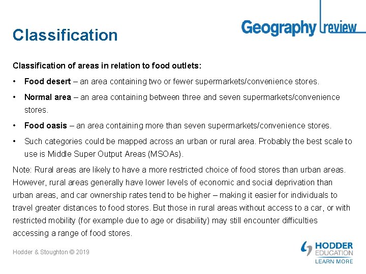 Classification of areas in relation to food outlets: • Food desert – an area