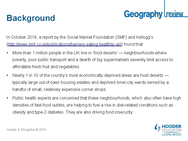 Background In October 2018, a report by the Social Market Foundation (SMF) and Kellogg’s