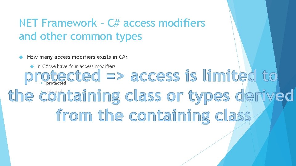 NET Framework – C# access modifiers and other common types How many access modifiers