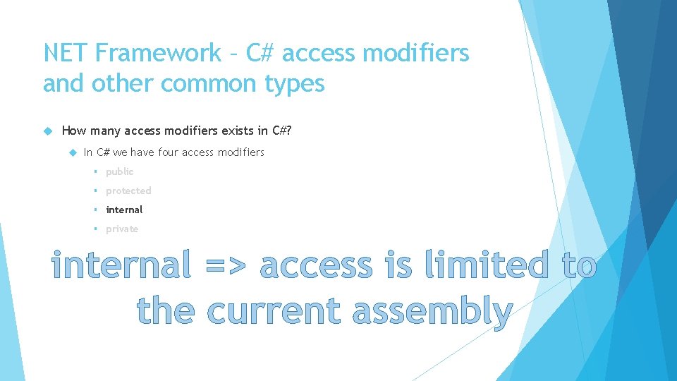 NET Framework – C# access modifiers and other common types How many access modifiers