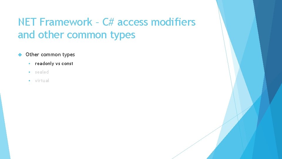 NET Framework – C# access modifiers and other common types Other common types §