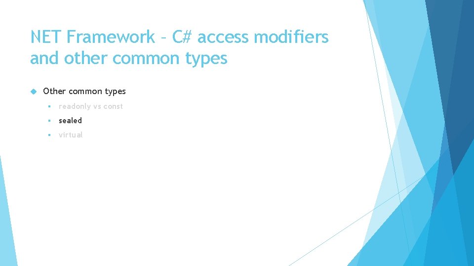 NET Framework – C# access modifiers and other common types Other common types §