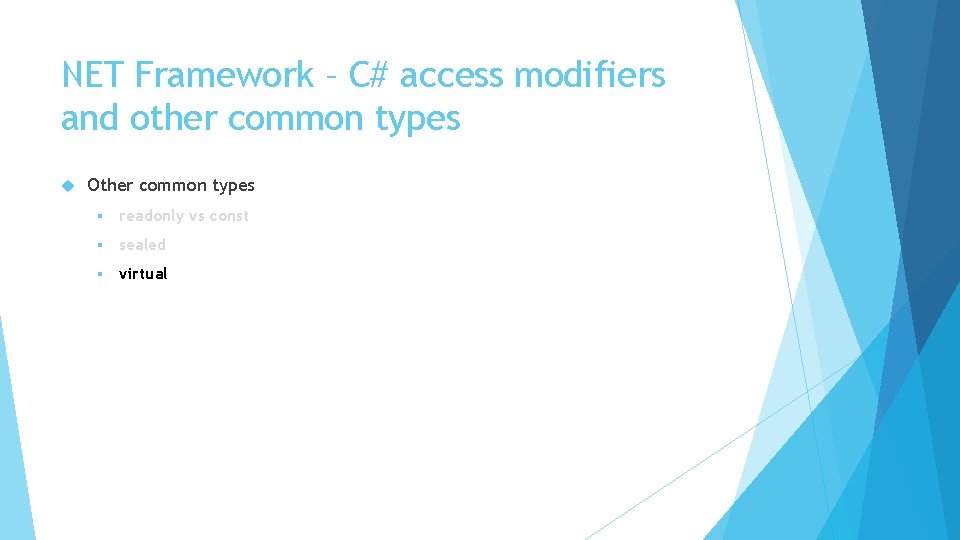 NET Framework – C# access modifiers and other common types Other common types §