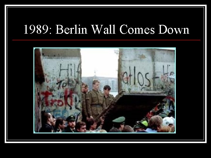 1989: Berlin Wall Comes Down 