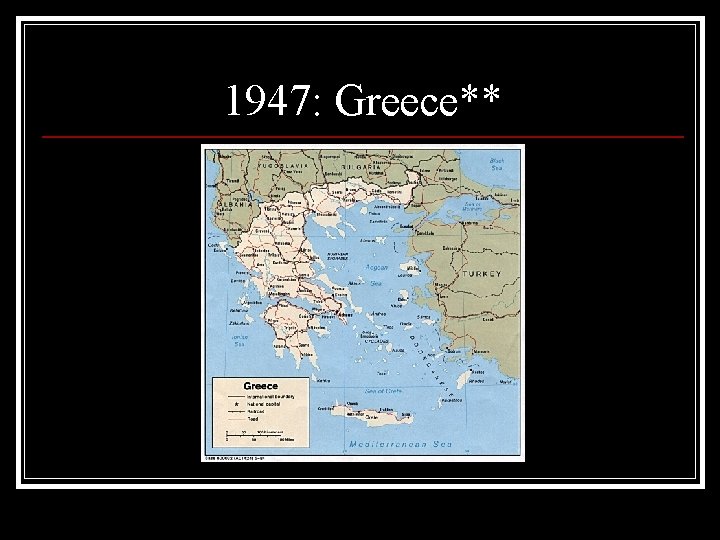 1947: Greece** 