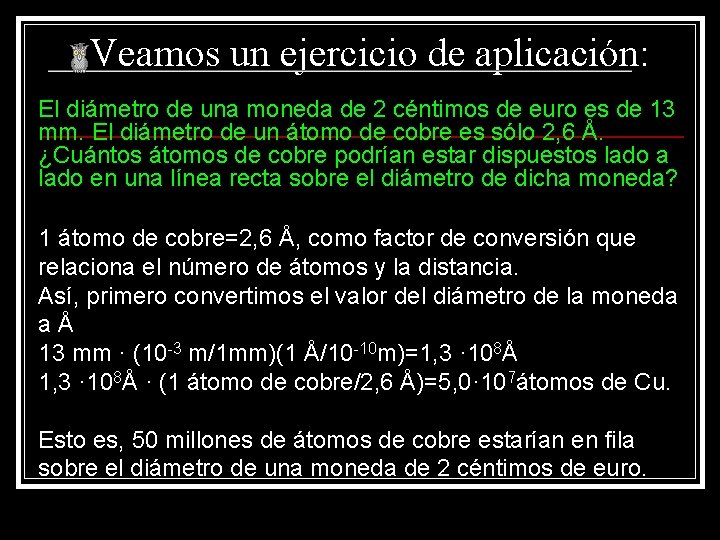 Veamos un ejercicio de aplicación: El diámetro de una moneda de 2 céntimos de