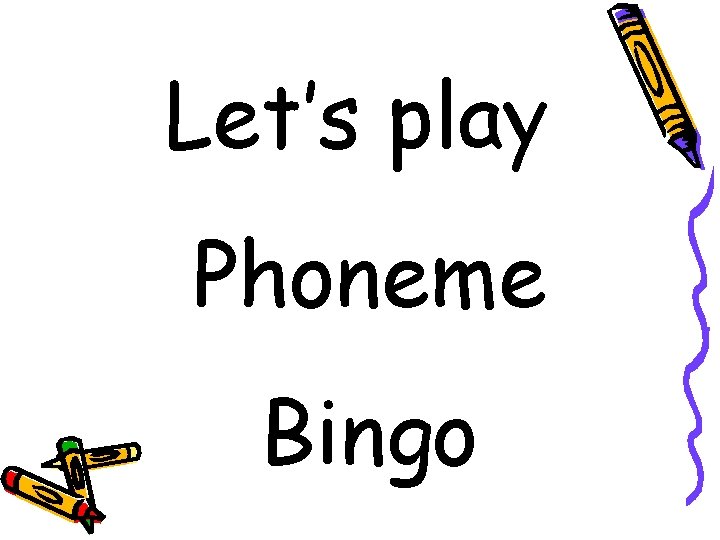 Let’s play Phoneme Bingo 