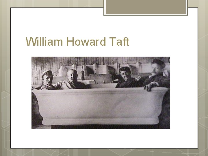 William Howard Taft William Howard Taft