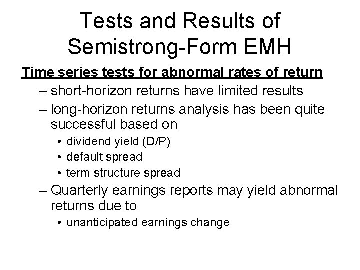 Tests and Results of Semistrong-Form EMH Time series tests for abnormal rates of return
