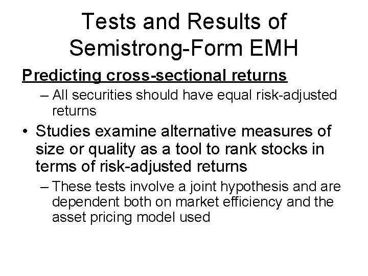 Tests and Results of Semistrong-Form EMH Predicting cross-sectional returns – All securities should have