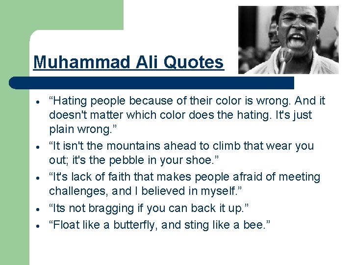 Muhammad Ali Quotes “Hating people because of their color is wrong. And it doesn't