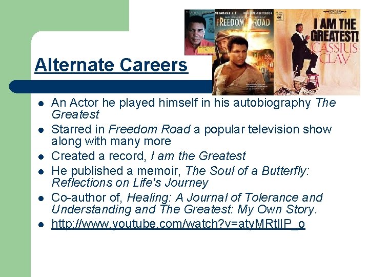 Alternate Careers l l l An Actor he played himself in his autobiography The