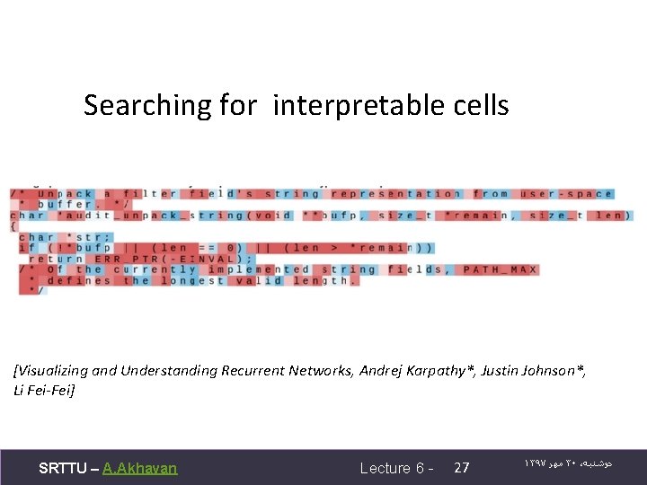 Searching for interpretable cells [Visualizing and Understanding Recurrent Networks, Andrej Karpathy*, Justin Johnson*, Li