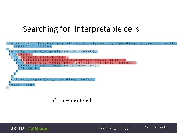 Searching for interpretable cells if statement cell SRTTU – A. Akhavan Lecture 6 -