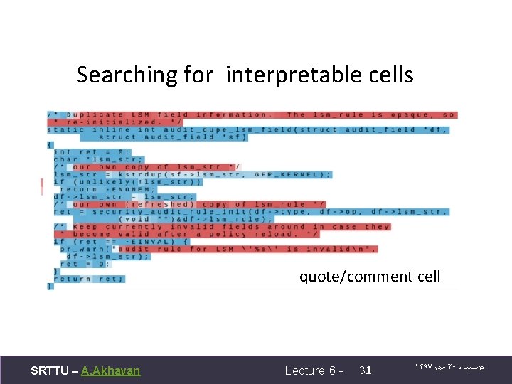 Searching for interpretable cells quote/comment cell SRTTU – A. Akhavan Lecture 6 - 31