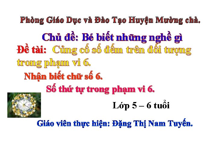 Phòng Giáo Dục và Đào Tạo Huyện Mường chà. Chủ đề: Bé biết những