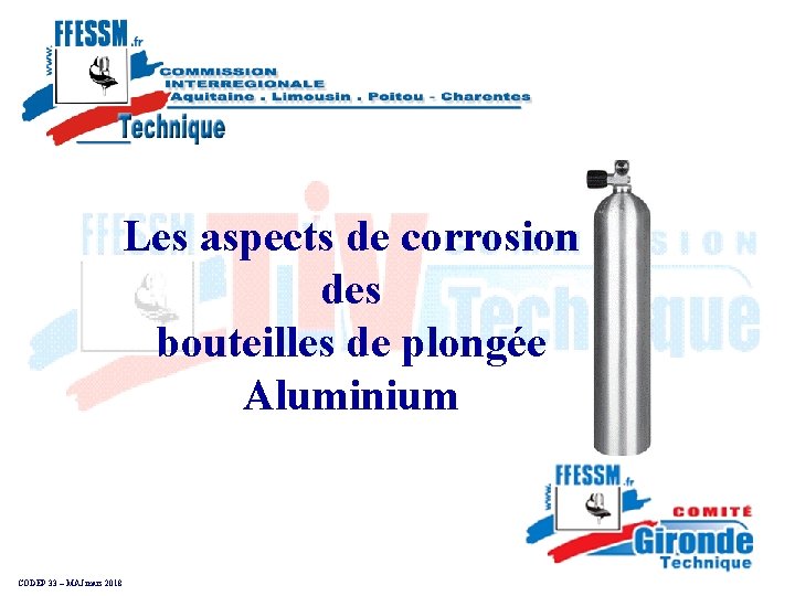 Les aspects de corrosion des bouteilles de plongée Aluminium CODEP 33 – MAJ mars