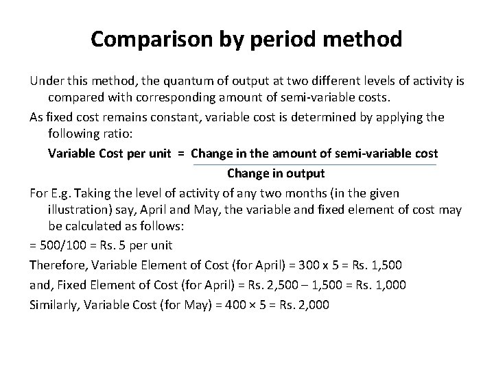 Comparison by period method Under this method, the quantum of output at two different