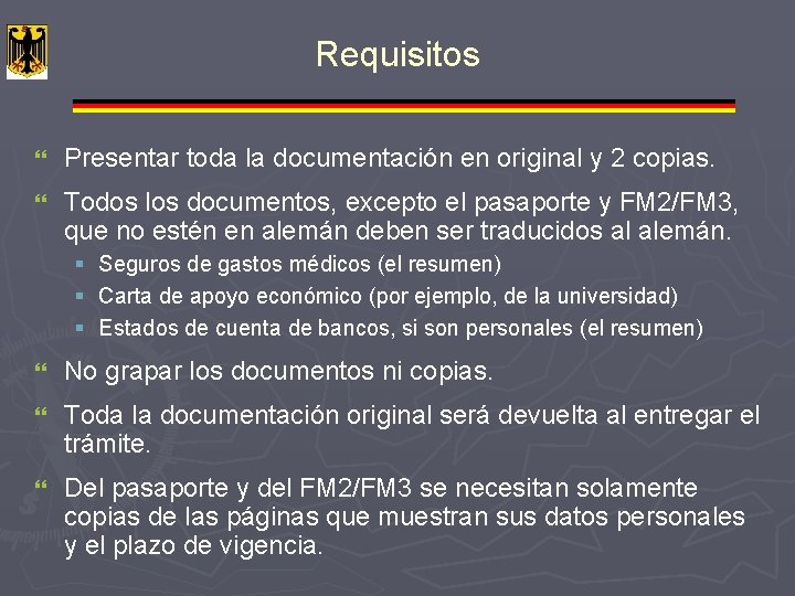 Requisitos } Presentar toda la documentación en original y 2 copias. } Todos los