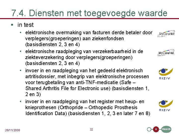 7. 4. Diensten met toegevoegde waarde § in test • elektronische overmaking van facturen